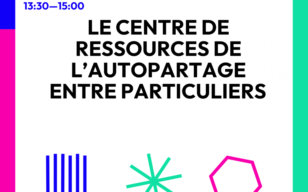 Participez au webinaire Le centre de ressources de l’autopartage entre particuliers – Lundi 22 septembre